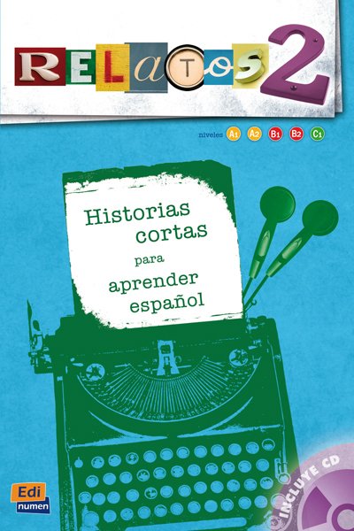 画像1: RELATOS 2: Historias cortas para aprender espanol + CD (A1-C1) (1)