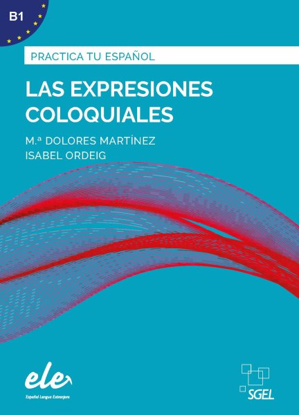 画像1: Practica tu espanol (B1): LAS EXPRESIONES COLOQUIALES Nueva ed. (1)