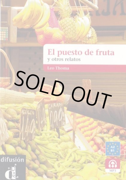 画像1: EL PUESTO DE FRUTA Y OTROS RELATOS (A2-B1)※音声ダウンロード (1)