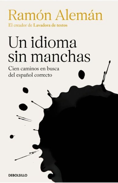 画像1: UN IDIOMA SIN MANCHAS: Cien caminos en busca del espanol correcto (1)