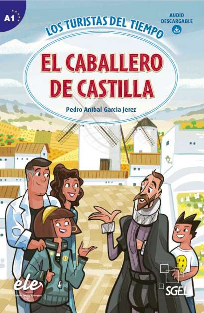 Los Turistas del Tiempo (A1). EL CABALLERO DE CASTILLA